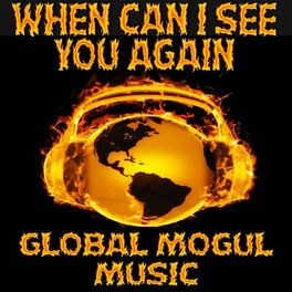 Global Mogul Music When Can I See You Again Tribute To Owl City Lyrics And Songs Deezer