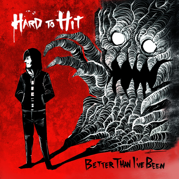 Hard to Hit - Better Than I've Been [EP] (2017)