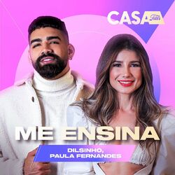 Dilsinho, Paula Fernandes – Me Ensina (Ao Vivo No Casa Filtr) CD Completo