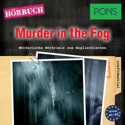PONS Hörkrimi Englisch: Murder in the Fog (Mörderische Kurzkrimis zum Englischlernen A1-A2)