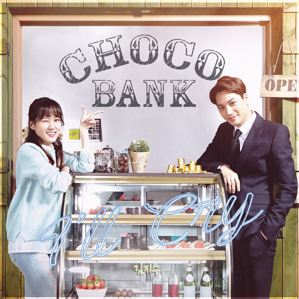 Kim Ji Soo – Choco Bank OST – Part.4