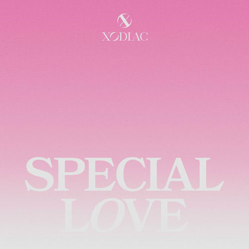 XODIAC – SPECIAL LOVE – Single