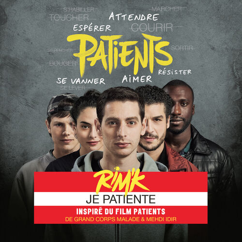 Je patiente (Inspiré du film Patients) - Rim'K