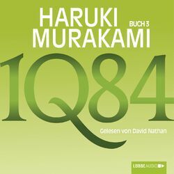 1Q84 - Buch 3 (Ungekürzt) Audiobook