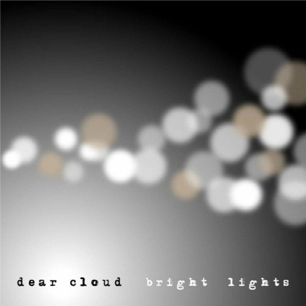 Dear Cloud – Bright Lights