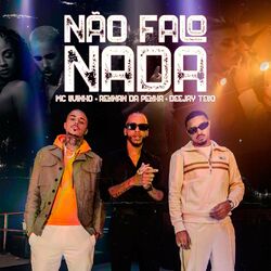 Não Falo Nada – Rennan da Penha, Deejay Telio, Mc Livinho Mp3 download