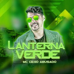Lanterna Verde – MC Cego Abusado