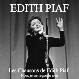 Edith Piaf Non  Je ne regrette rien