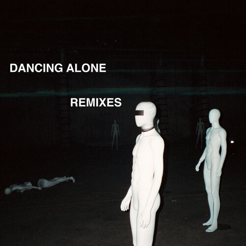 Dancing Alone (Remixes) - Axwell /\ Ingrosso
