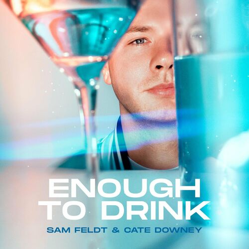 Enough To Drink - Sam Feldt