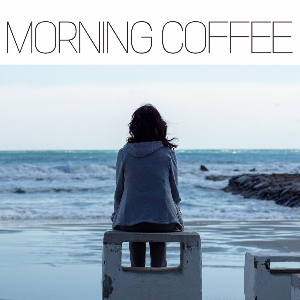 Morning Coffee – Because it’s you – Single