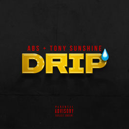 A B S Drip Lyrics And Songs Deezer deezer
