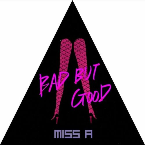 Miss A – Bad But Good – Single
