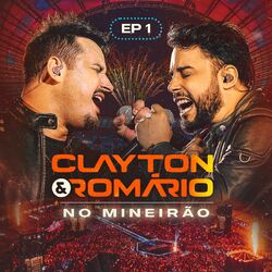 Download CD Clayton e Romário – No Mineirão (Ao Vivo No Mineirão EP1) 2023