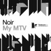 Noir - My Mtv (Ian Carey Rmx)