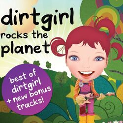 Dirtgirl Rocks the Planet (Best of Dirtgirl)