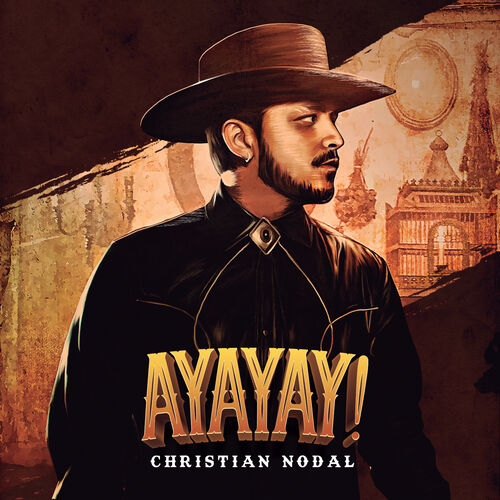 Christian Nodal Ayayay Letras Y Canciones Deezer