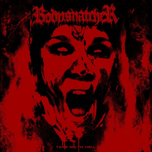 Bodysnatcher - Take Me to Hell [single] (2021)