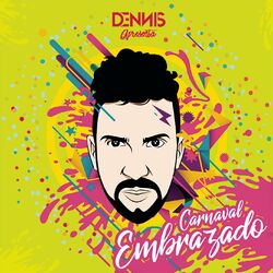 Download CD Dennis DJ – Carnaval Embrazado 2018