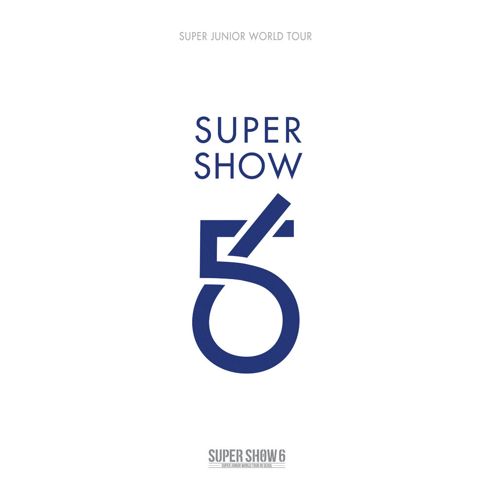 SUPER JUNIOR – SUPER SHOW 6 – SUPER JUNIOR The 6th WORLD TOUR