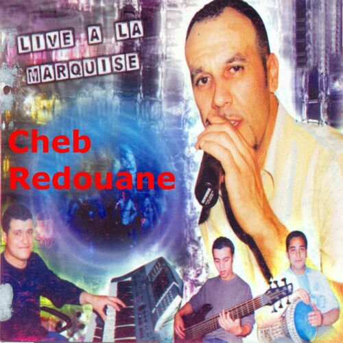 cheb redouane live 2007