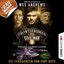 Frontiersmen: Civil War, Folge 3: Die Verdammten von Fort Hope (Ungekürzt) Audiobook