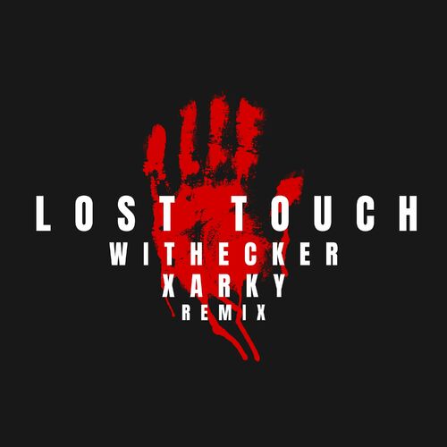  Xarky And Withecker - Lost Touch Remix (2024) 