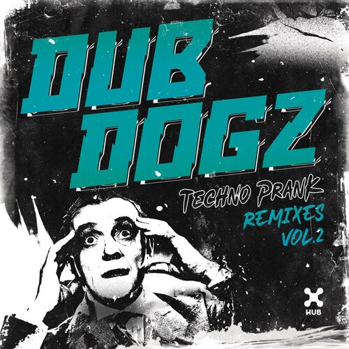 Techno Prank (Remixes Vol. 2) - Dubdogz