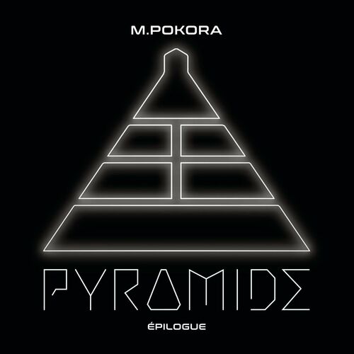 PYRAMIDE, EPILOGUE - M. Pokora