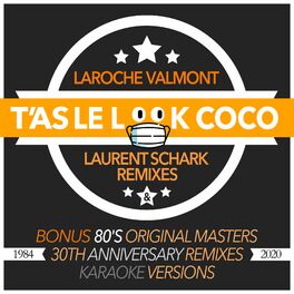 Laroche Valmont T As Le Look Coco Remixes Chansons Et Paroles Deezer