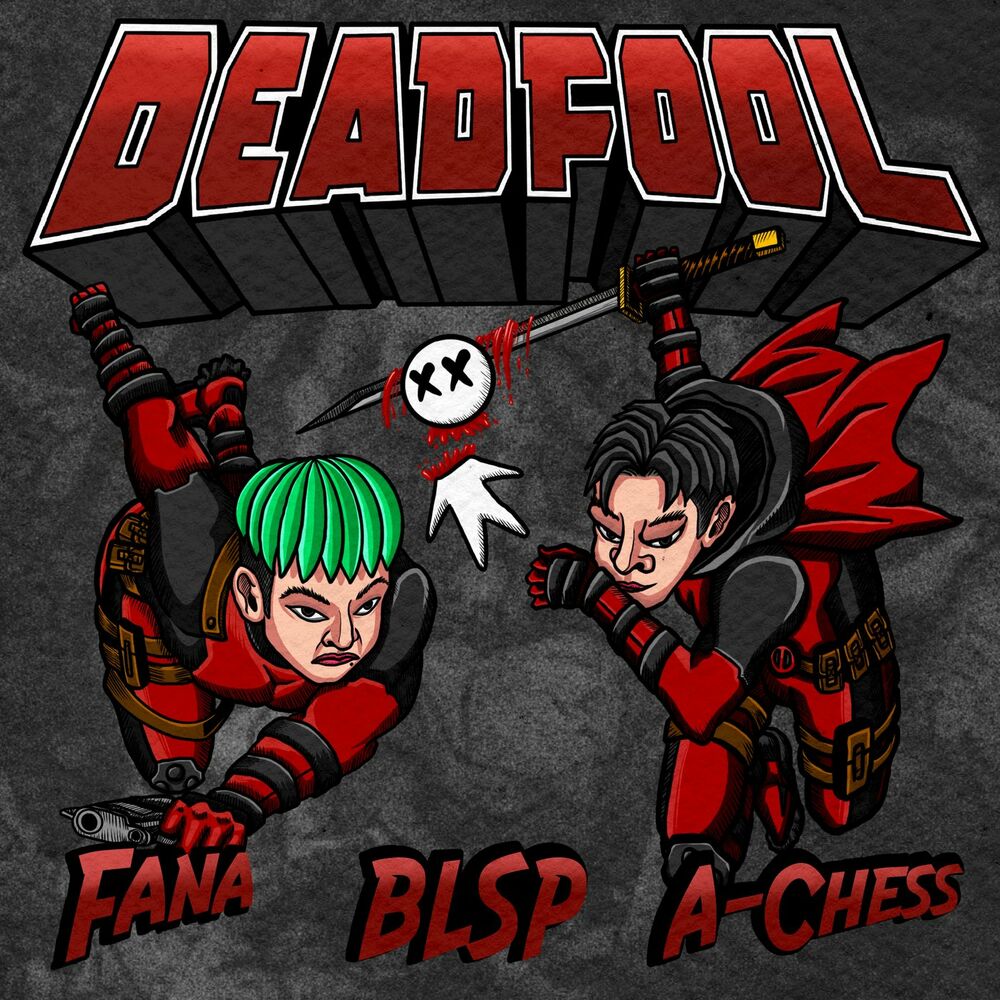 BLSP & Fana & A-Chess – Deadfool – Single