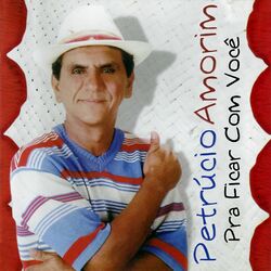 Download Petrúcio Amorim - Pra Ficar Com Você 2015