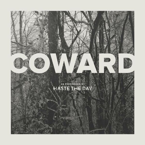 Haste the Day - Coward (2015)