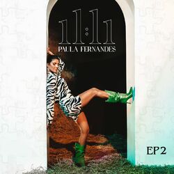 Paula Fernandes – 11:11 (EP 2) 2022 CD Completo