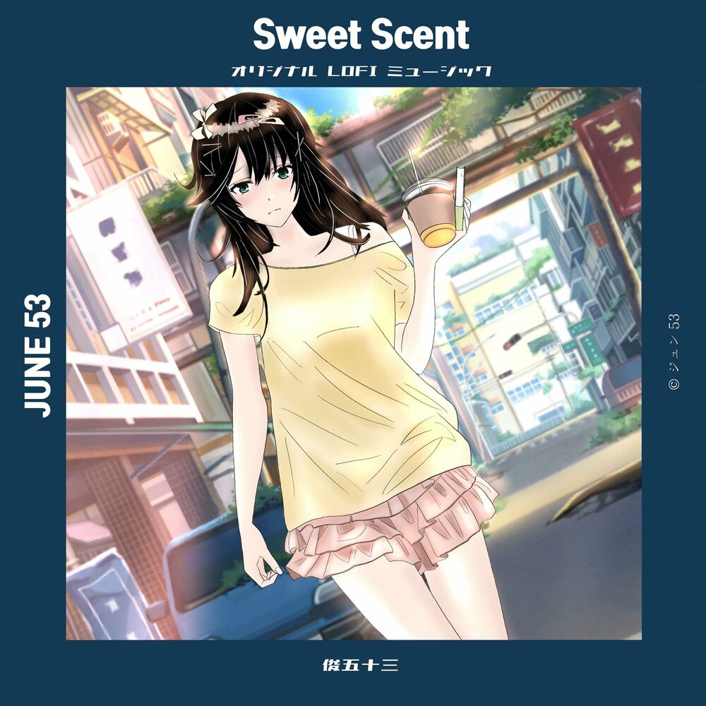 JUNE 53 – Sweet Scent – EP