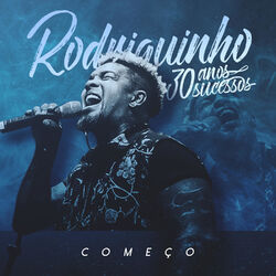 Download Rodriguinho - 30 Anos, 30 Sucessos: Começo 2019