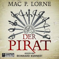 Der Pirat - Ein Francis-Drake-Roman (ungekürzt)