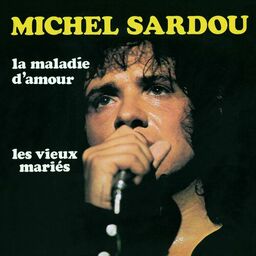Michel Sardou La maladie d'amour