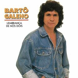 Download Barto Galeno - Lembrança De Nós Dois 1994