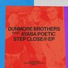 Dunmore Brothers & Ayaba Poetic - Step Closer