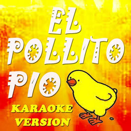 Dj Pedrito El Pollito Pio Karaoke Version Lyrics And Songs Deezer