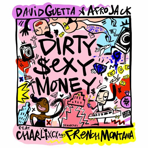 Dirty Sexy Money (feat. Charli XCX & French Montana) - David Guetta