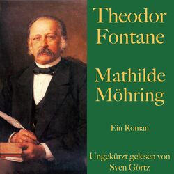 Theodor Fontane: Mathilde Möhring (Ein Roman. Ungekürzt gelesen.)
