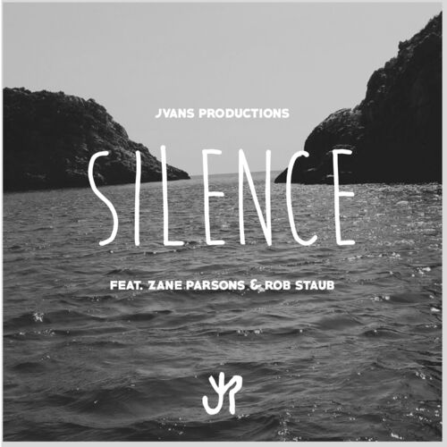 Silence (feat. Zane Parsons & Robbie Rojo) - Jvans