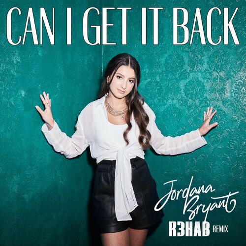 Can I Get It Back (R3HAB Remix) - Jordana Bryant