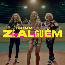 Sou um Zé Alguém (Com Lourena, MC Estudante)
