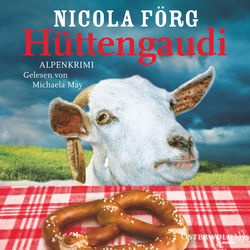 Hüttengaudi - Ein Alpen-Krimi