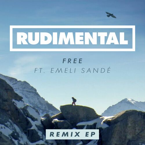 Free (feat. Emeli Sandé) (Remix EP) - Rudimental
