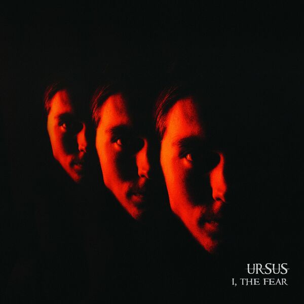 Ursus - I, the Fear [single] (2020)