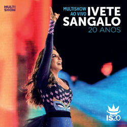  Baixar CD Multishow Ao Vivo - Ivete Sangalo 20 Anos (Live) 2014 - Ivete Sangalo  grátis 